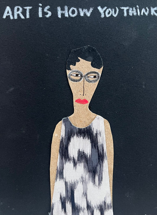 ART IS HOW YOU THINK