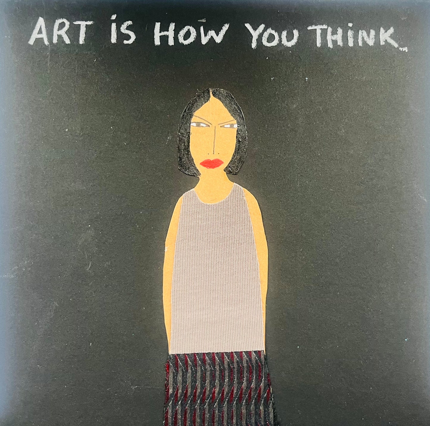 ART IS HOW YOU THINK